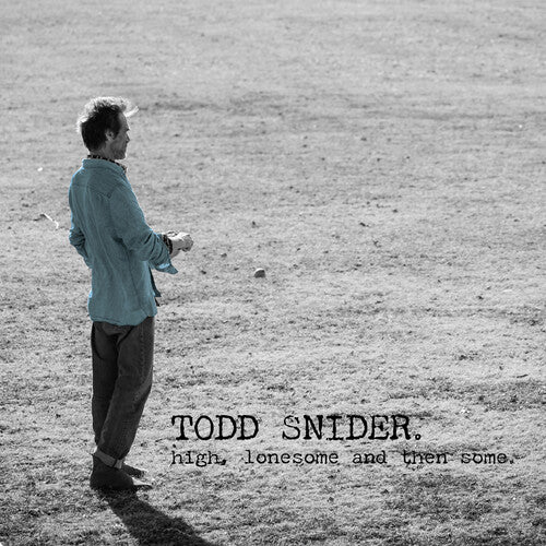 Todd Snider - High, Lonesome And Then Some