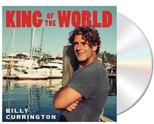 Billy Currington - King Of The World