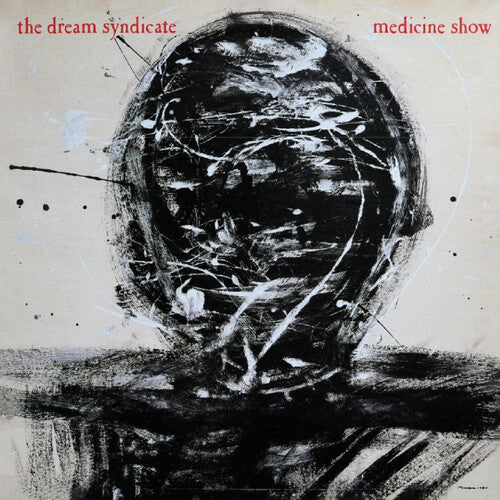 Dream Syndicate - Medicine Show: I Know What You Like