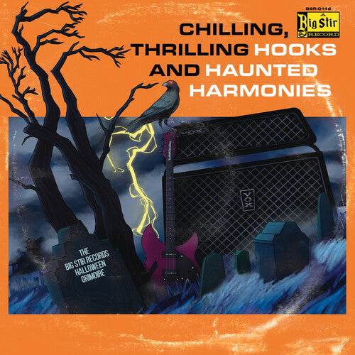 Thrilling Chilling Hooks and Haunted/ Various - Chilling, Thrilling Hooks And Haunted Harmonies: The Big Stir Records Halloween Grimoire