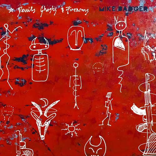 Mike Badger - Devils Ghosts & Firearms