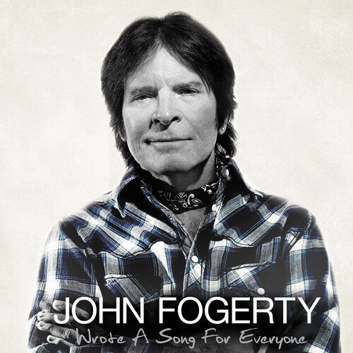 John Fogerty - Wrote A Song For Everyone
