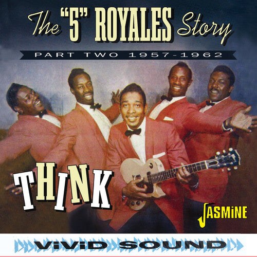 5 Royales Story - Think: Part Two 1957-1962
