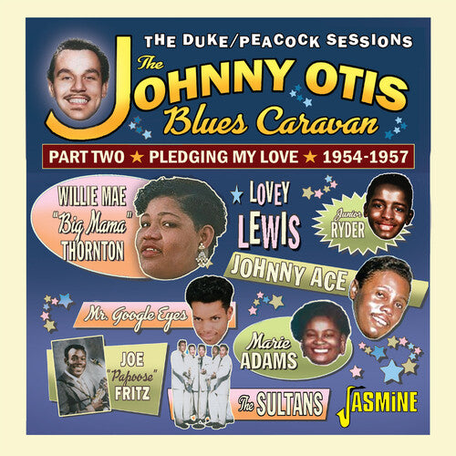 Johnny Otis Blues Caravan Part 2 - Pledging My - Johnny Otis Blues Caravan: Part Two - Pledging My Love 1954-1957 / Various