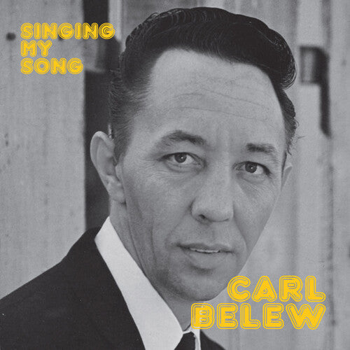 Carl Belew - Singing My Song