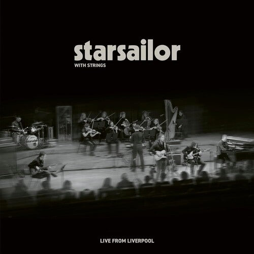 Starsailor - Starsailor With Strings: Live From Liverpool