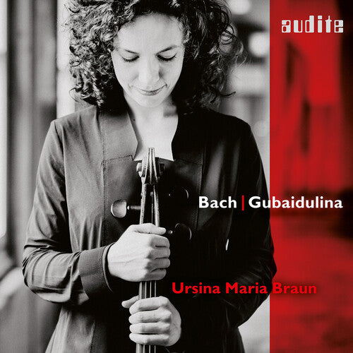 Ursina Braun Maria - Bach & Gubaidulina