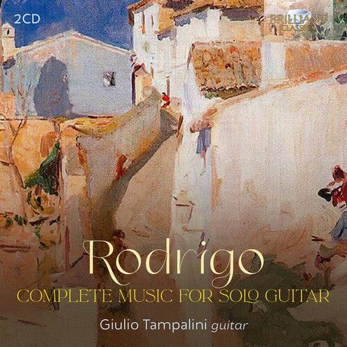 Giulio Tampalini - Rodrigo: Complete Music for Solo Guitar
