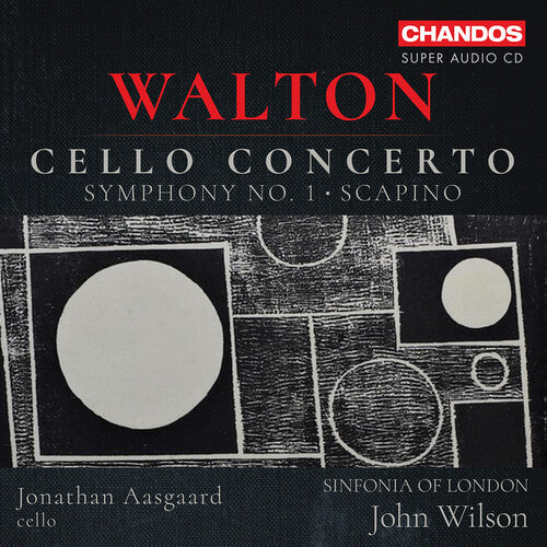 Jonathan Aasgaard - Walton: Cello Concerto; Symphony No. 1, Scapino