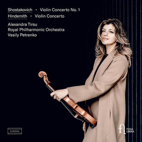 Alexandra Tirsu - Shostakovich: Violin Concerto No. 1; Hindemith: Violin Concerto