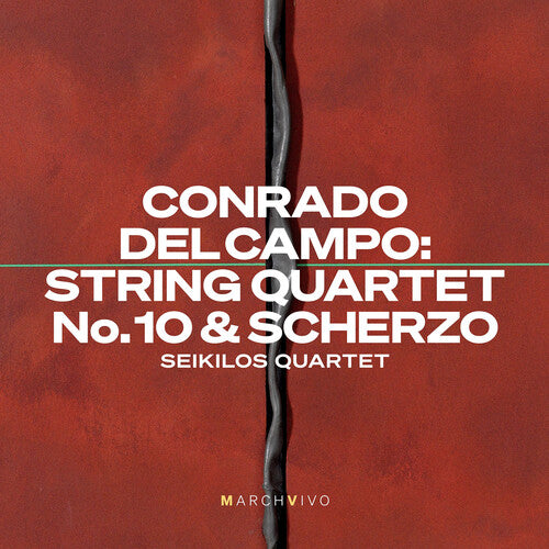 Seikilos Quartet - Conrado del Campo: String Quartet No. 10 & Scherzo