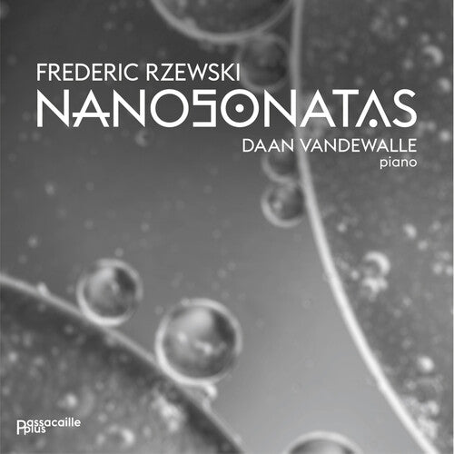 Daan Vandewalle - Frederic Rzewski: Nanosonatas