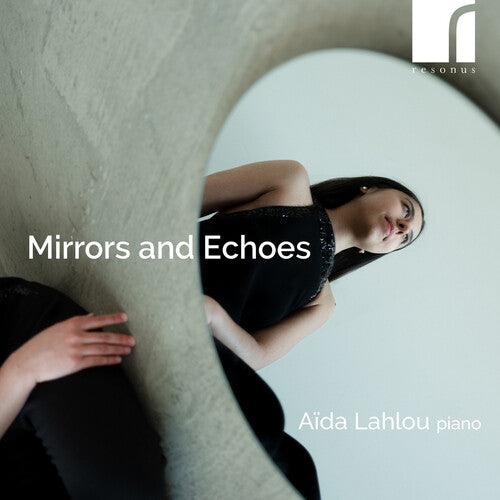 Aida Lahlou - Mirrors and Echoes