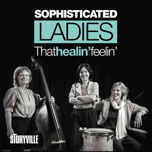 Sophisticated Ladies - That Healin' Feelin'