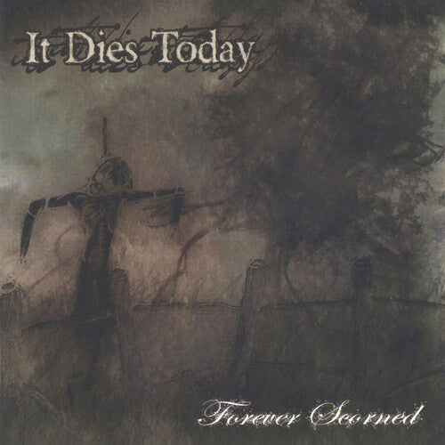 It Dies Today - Forever Scorned - Bone Wax