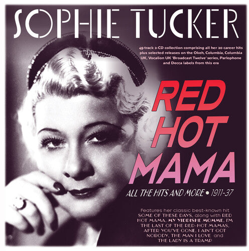 Sophie Tucker - Red Hot Mama: All The Hits And More 1911-37