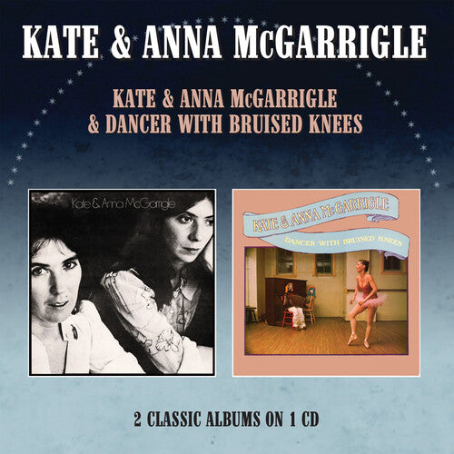 Kate McGaarigle & Anna - Kate & Anna Mcgarrigle / Dancer With Bruised Knees - Two On One CD
