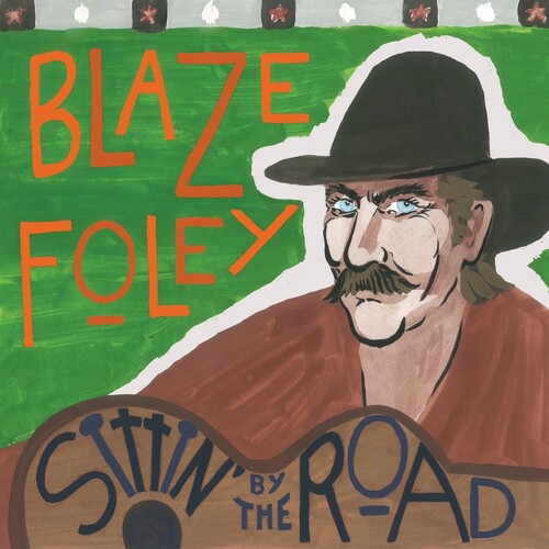 Blaze Foley - Sittin' by the Road - Blue