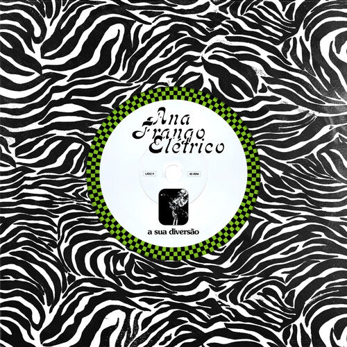 Ana Frango Eletrico - A Sua Diversao / Nao Tem Nada Nao