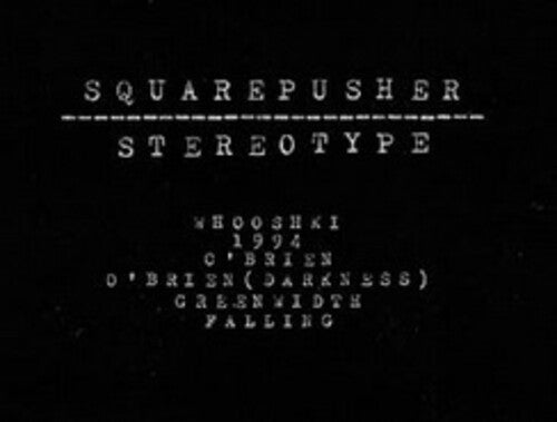 Squarepusher - Stereotype
