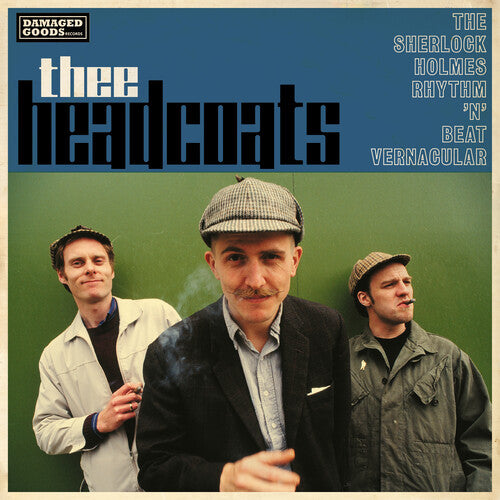 Thee Headcoats - The Sherlock Holmes Rhythm 'N' Beat Vernacular