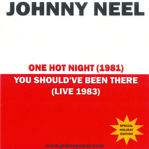 Johnny Neel - One Hot Night/You Should've Been There
