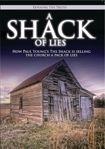 Exposing The Truth: A Shack Of Lies