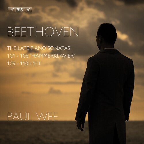 Paul Wee - Beethoven: The Late Piano Sonatas
