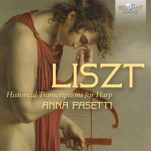 Anna Pasetti - Liszt: Historical Transcriptions for Harp