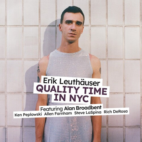 Erik Leuthauser - Quality Time In NYC