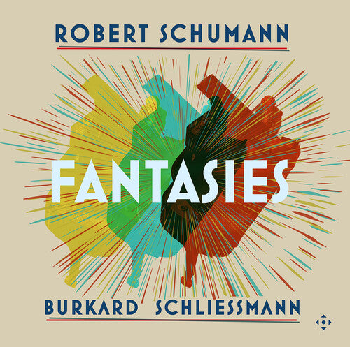 Burkard Schliessmann - Robert Schumann: Fantasies