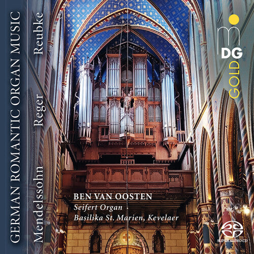 Ben Oosten Van - German Romantic Organ Music