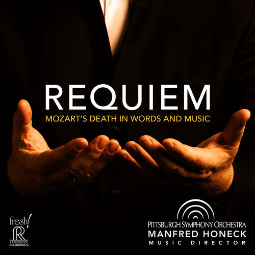 Pittsburgh Symphony Orchestra - Requiem: Mozart's Death in Words and Music