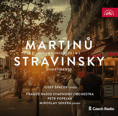 Josef Spacek - Bohuslav Martinu: Violin Concertos; Stravinsky: Divertimento