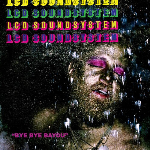 LCD Soundsystem - Bye Bye Bayou