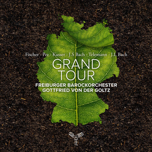 Gottfried Goltz / Freiburger Barock - Grand Tour