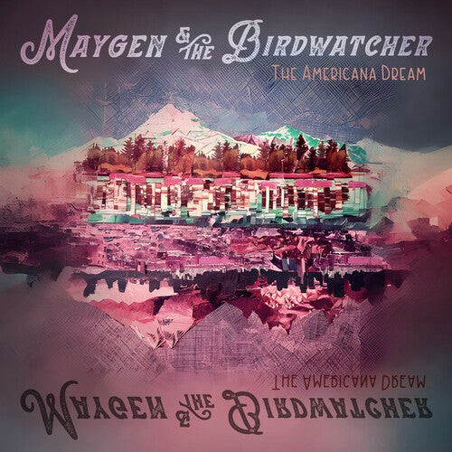 Maygen/ Birdwatcher - The Americana Dream