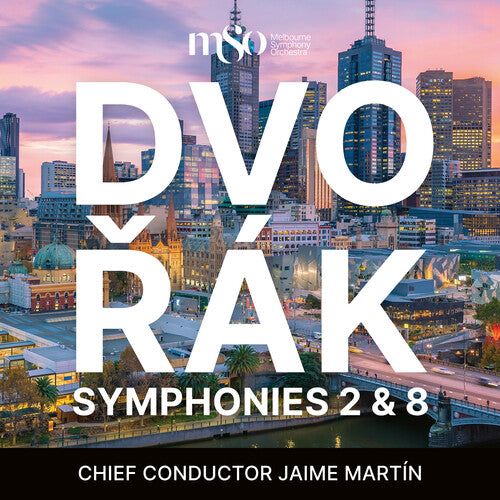 Melbourne Symphony Orchestra/ Jaime Martin - Dvorak: Symphonies 2 & 8