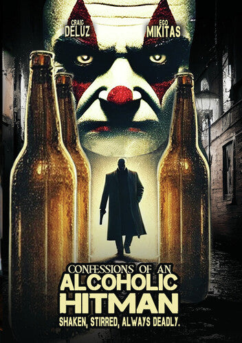 Confessions Of An Alcoholic Hitman