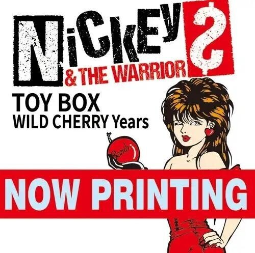 Nickey & the Warriors - Toy Box (Wild Cherry Years 2018-2025)