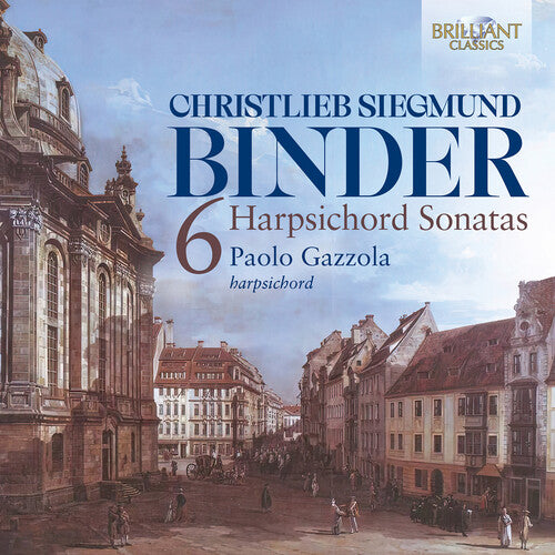 Paolo Gazzola - C.S. Binder: Six Harpsichord Sonatas
