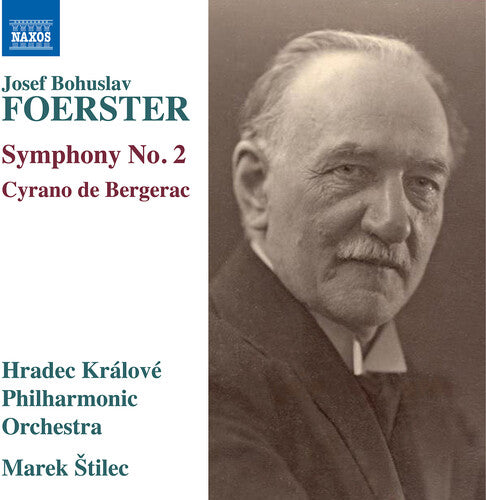 Hradec Kralove Philharmonic Orchestra - Foerster: Symphony No. 2; Cyrano de Bergerac