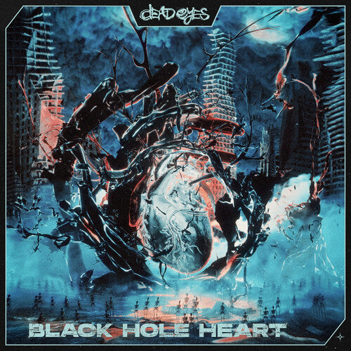 Dead Eyes - Black Hole Heart