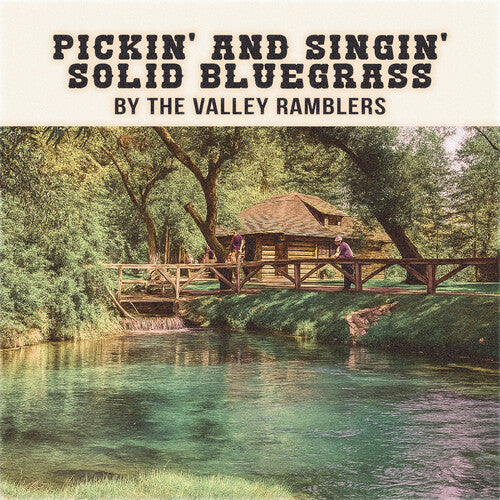 Valley Ramblers - Pickin' and Singin' Solid Bluegrass