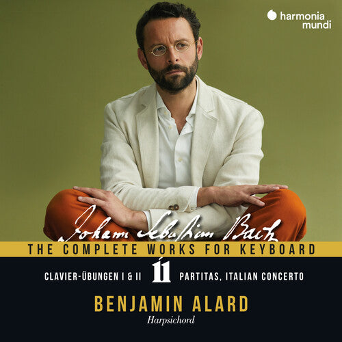 Benjamin Alard - Bach: The Complete Works for Keyboard Vol. 11: Clavier-Ubungen I & II