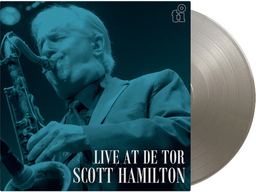Scott Hamilton - Live At De Tor - Limited 180-Gram Silver Colored Vinyl