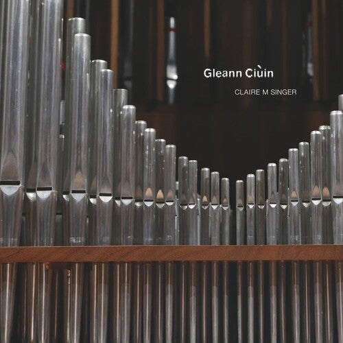 Claire M Singer - Gleann Ciuin