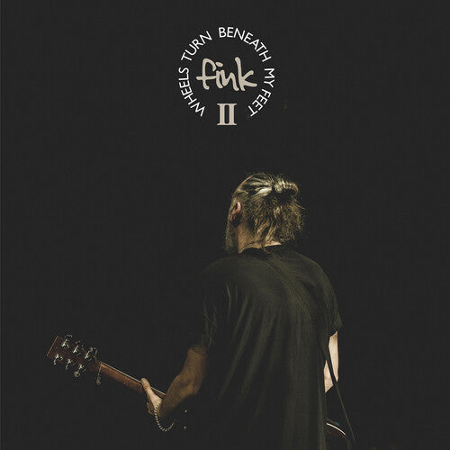 Fink - Wheels Turn Beneath My Feet II