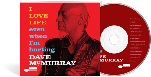 Dave McMurray - I Love Life Even When I'm Hurting