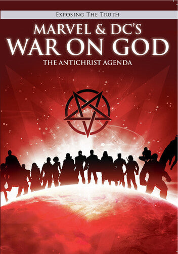 Exposing The TRUTH: Marvel And DC's War On God: The Antichrist Agenda
